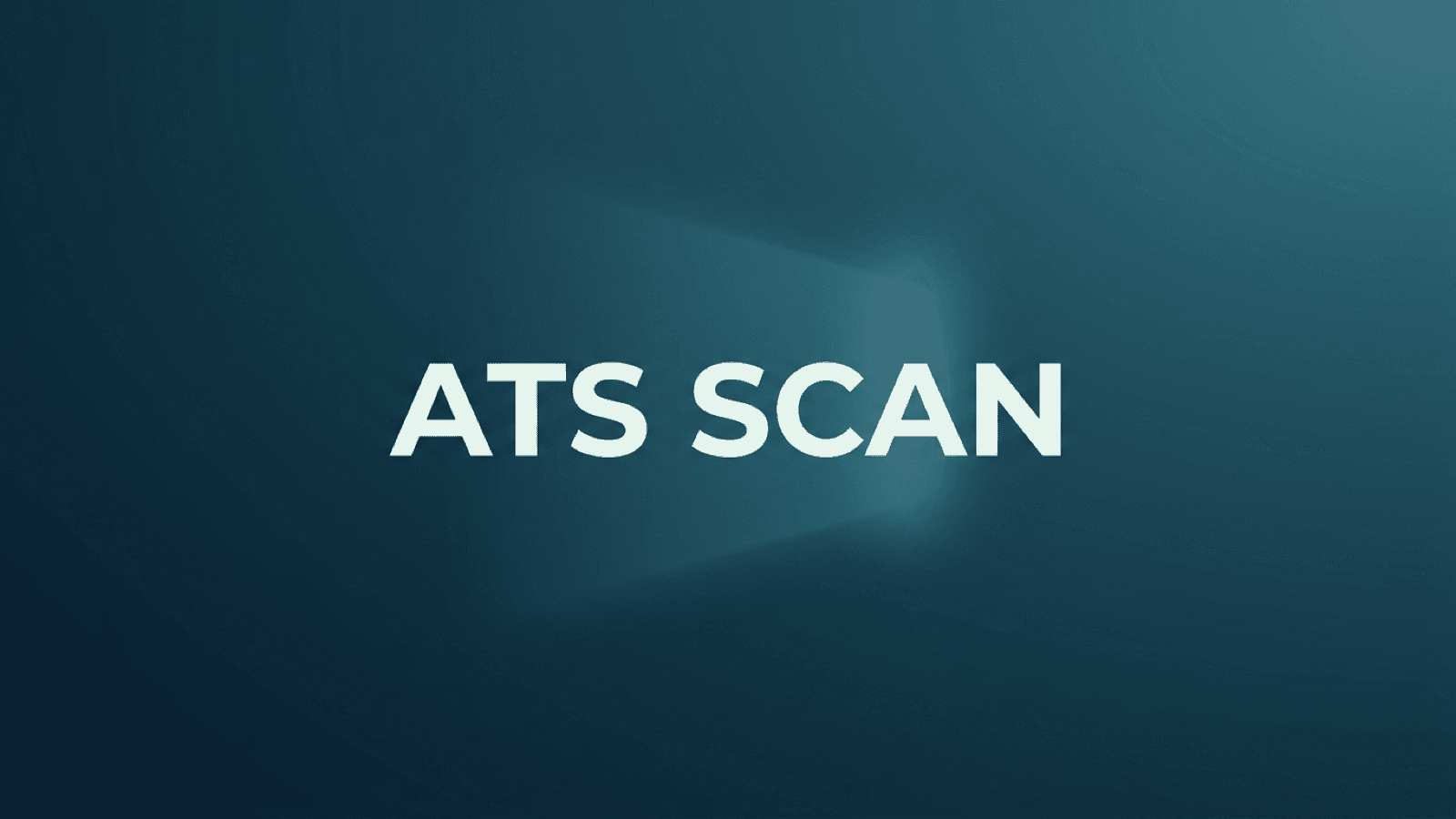 Editorial cover for ATS checker accuracy: centered wordmark ATS SCAN on a deep blue-green gradient