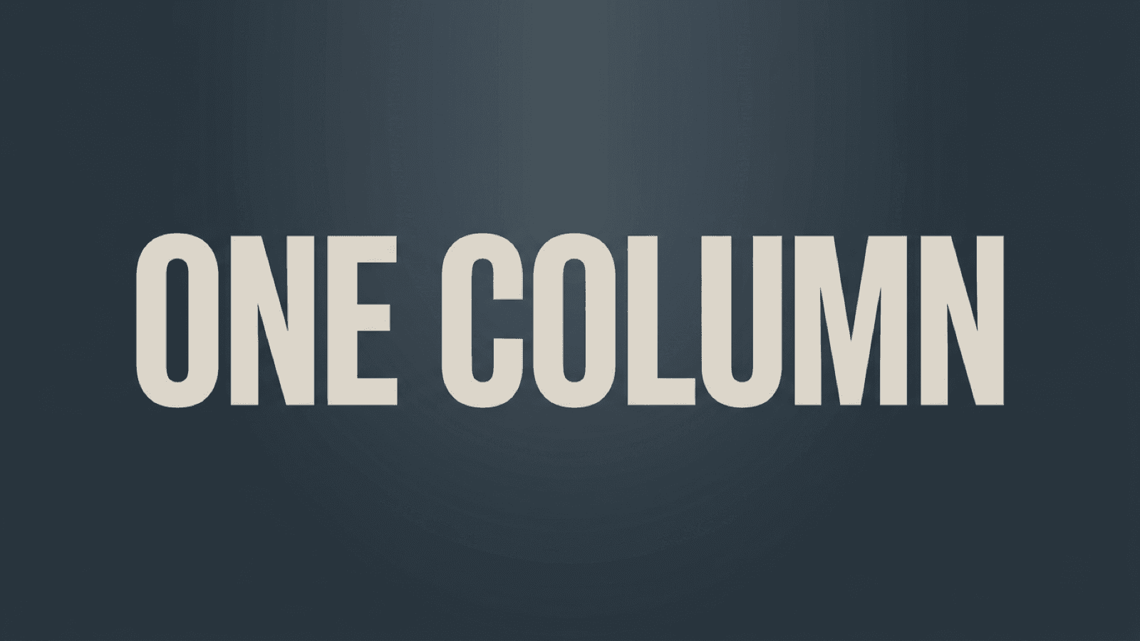 Editorial cover for single-column ATS layout: centered wordmark ONE COLUMN on a dark slate steel gradient
